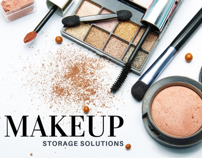 MAKEUP STORAGE SOLUTIONS