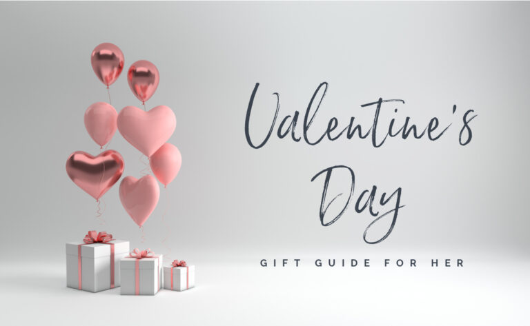 VALENTINE’S GIFT GUIDE FOR HER